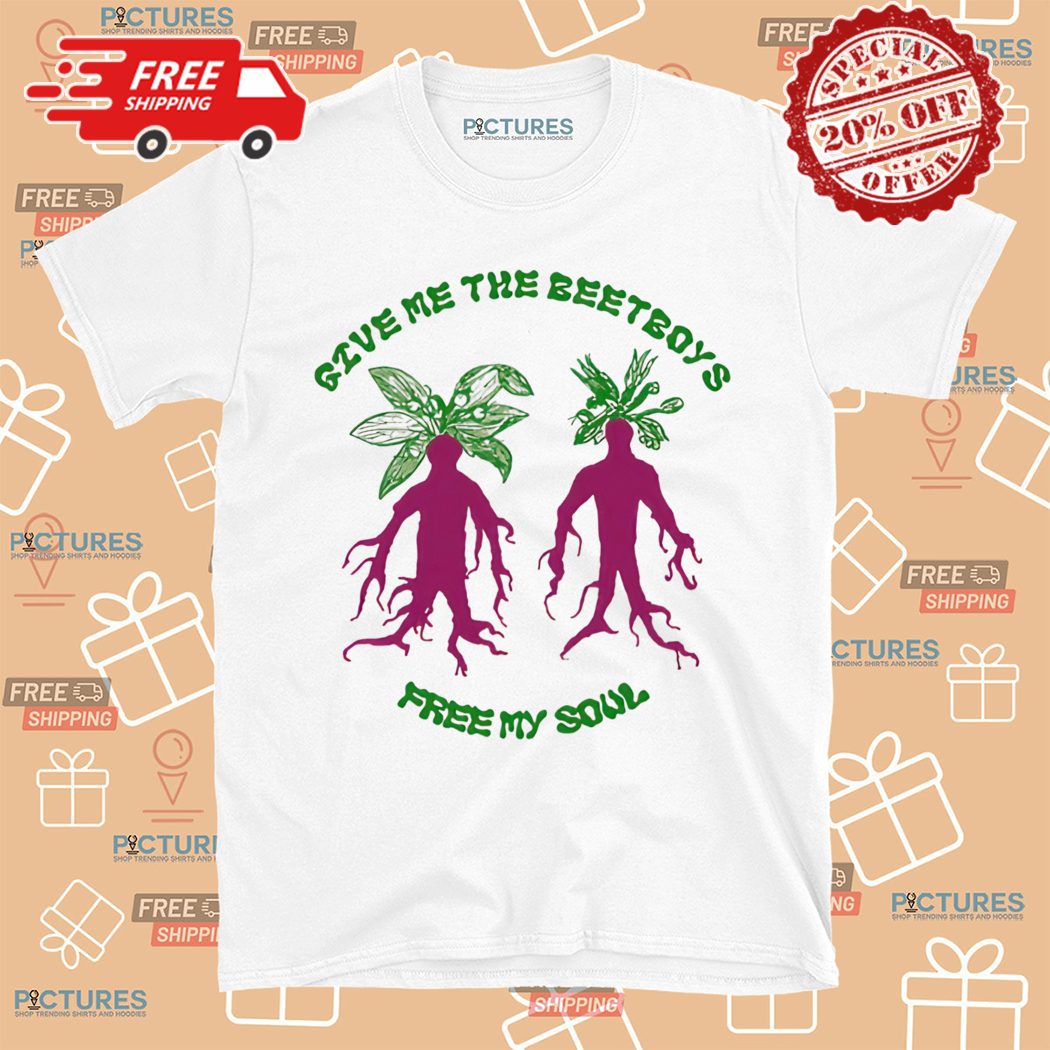 Give Me The Beetboys Free My Soul Shirt