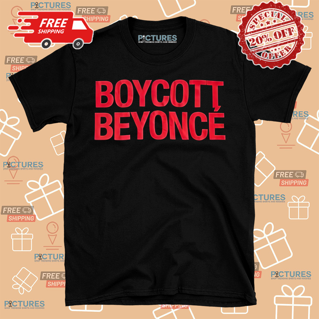 Boycott Beyonce 2024 Shirt