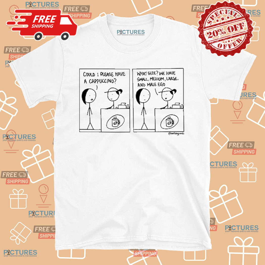 Sanitary Panels Could I Please Have A Cappuccino Shirt