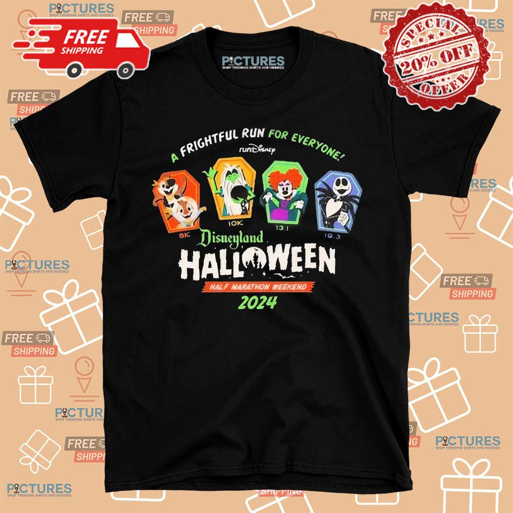 A Frightful Run For Everyone Disneyland 2024 Rundisney Halloween Half Marathon Weekend Shirt