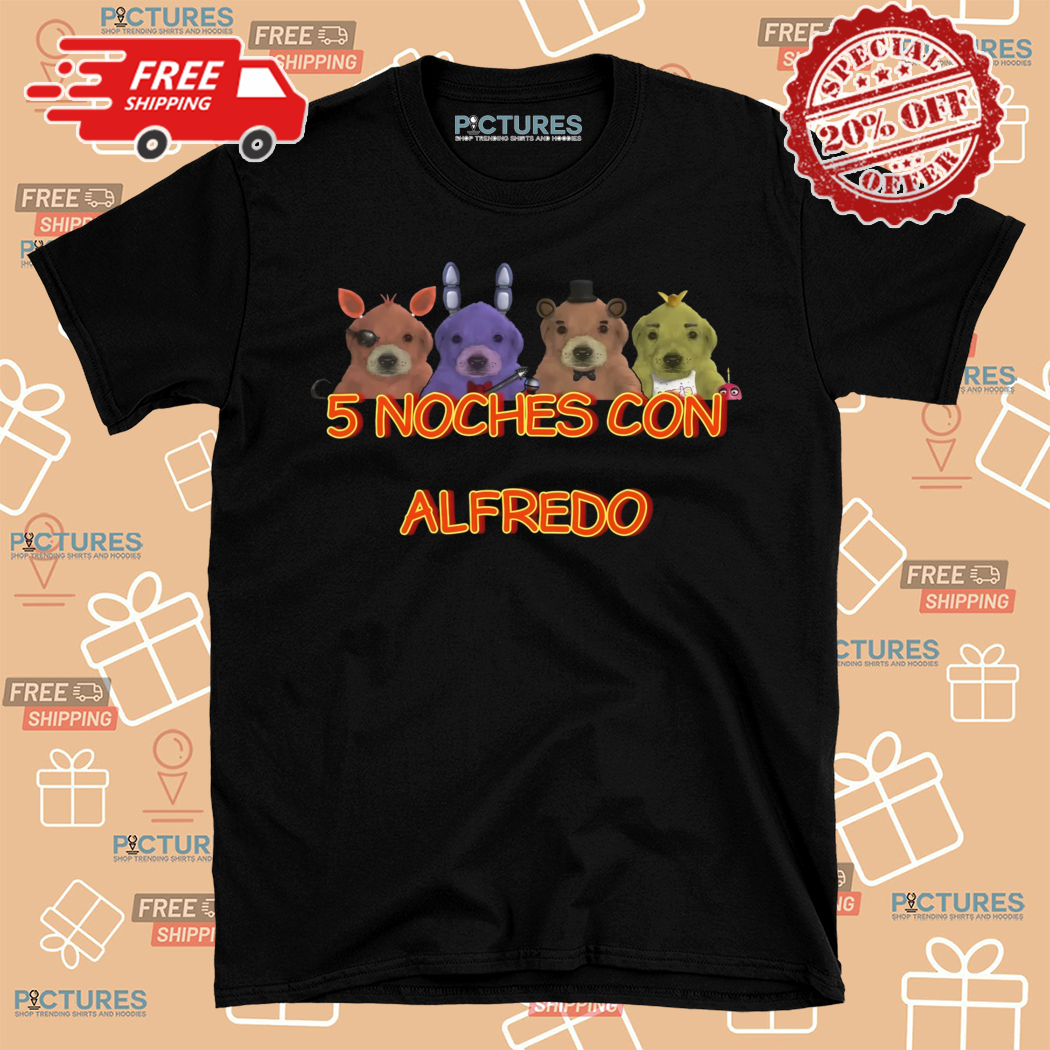 5 Noches Con Alfredo Cringey Shirt