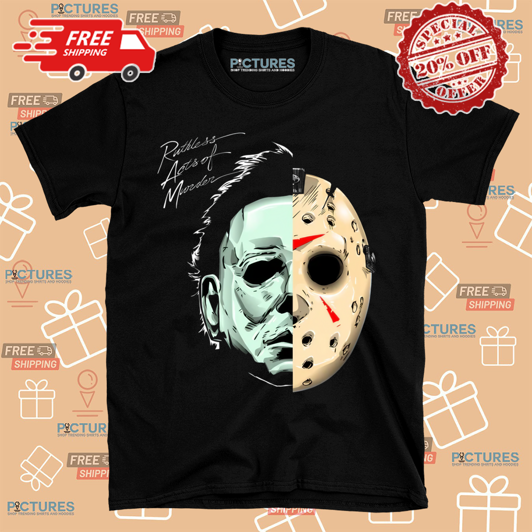 Jason Voorhees And Michael Myers Ruthless Acts Of Murder Shirt