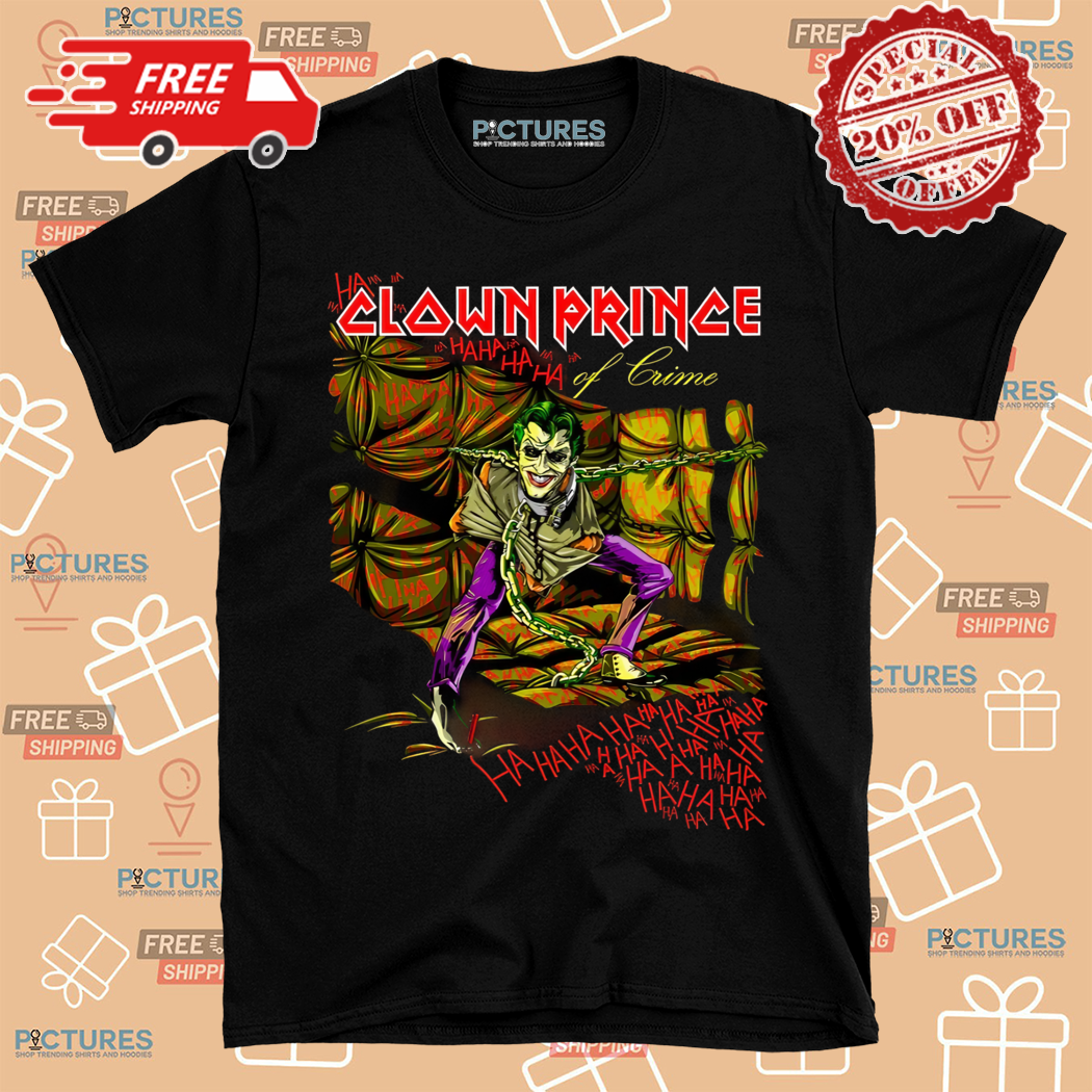 Joker Clown Prince Hahaha Shirt