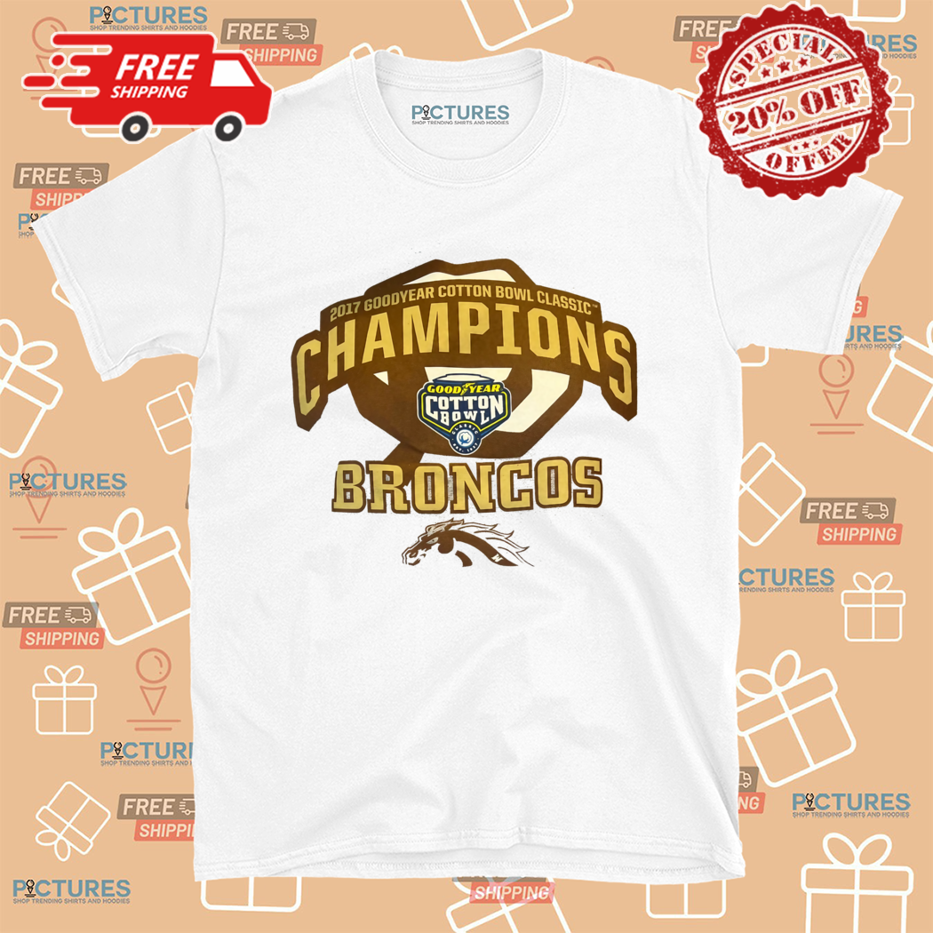 2017 Goodyear Cotton Bowl Classic Broncos Shirt