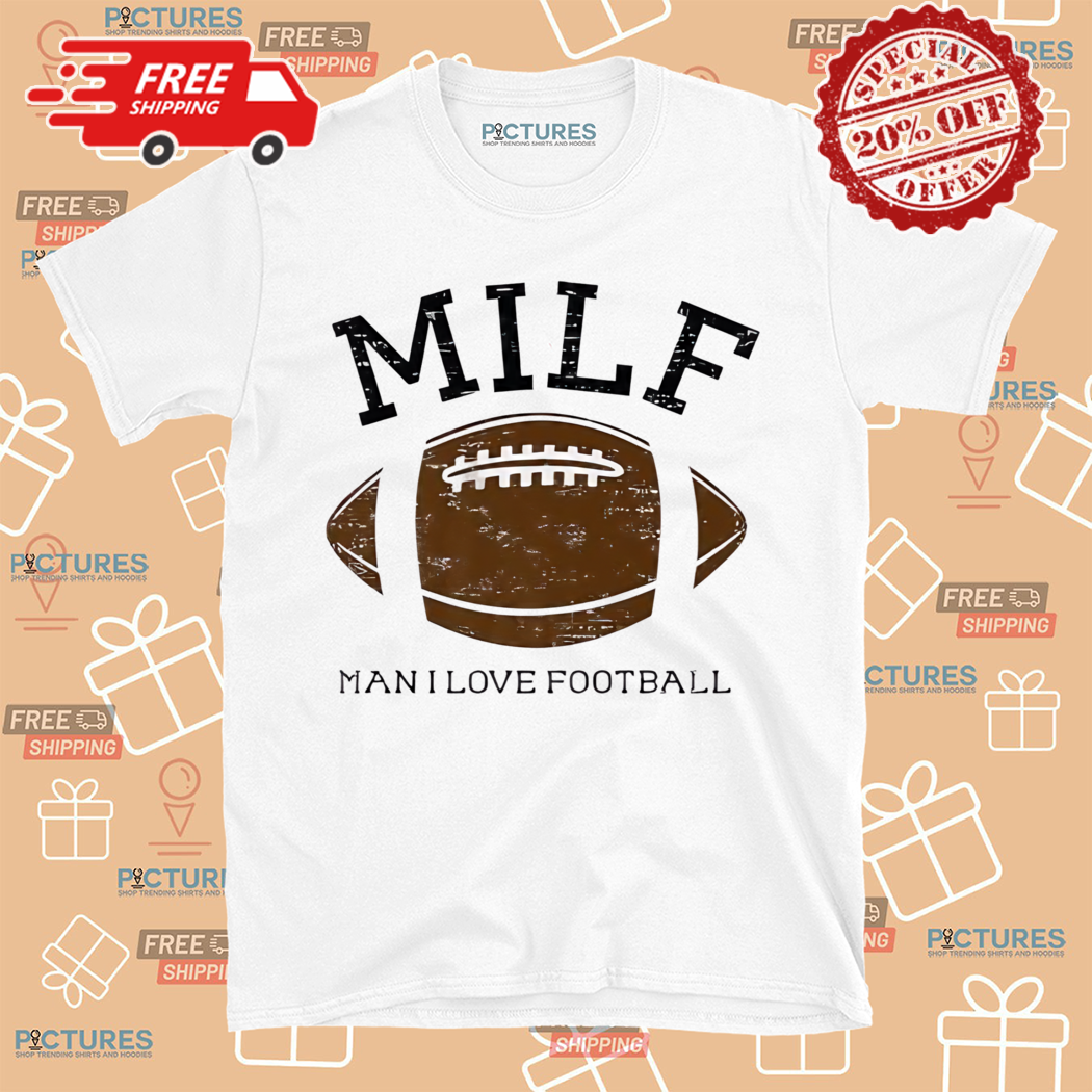 MILF Man I Love Football Vintage Shirt