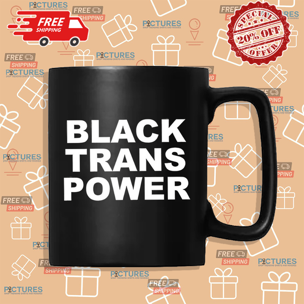 Black Trans Power 2024 Shirt Black Trans Power 2024 Shirt