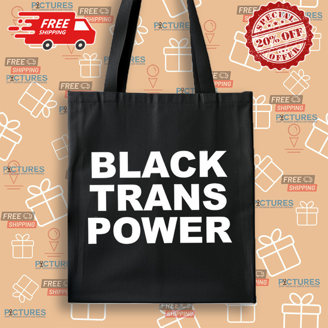 Black Trans Power 2024 Shirt Black Trans Power 2024 Shirt
