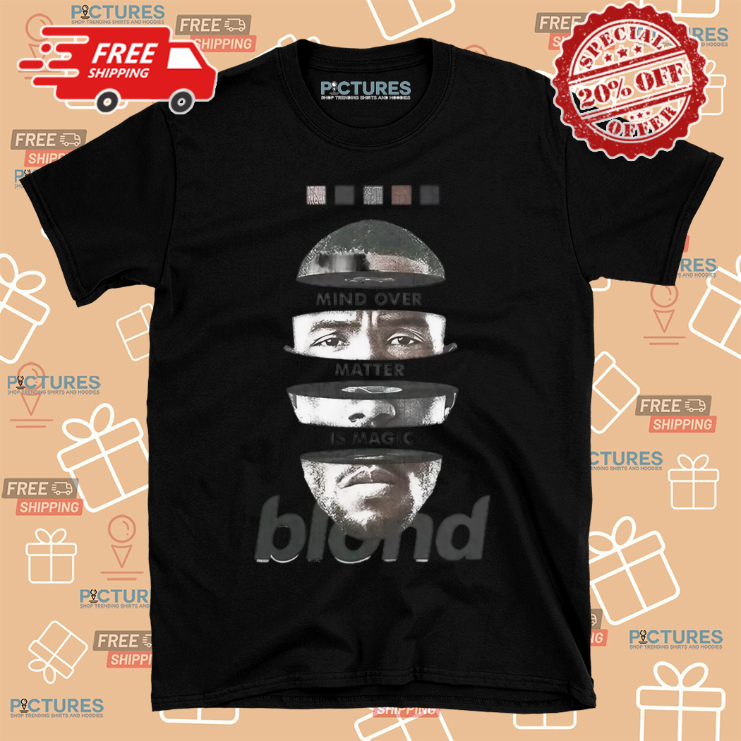 Frank Ocean Blond Mind Over Matter Is Magic Shirt