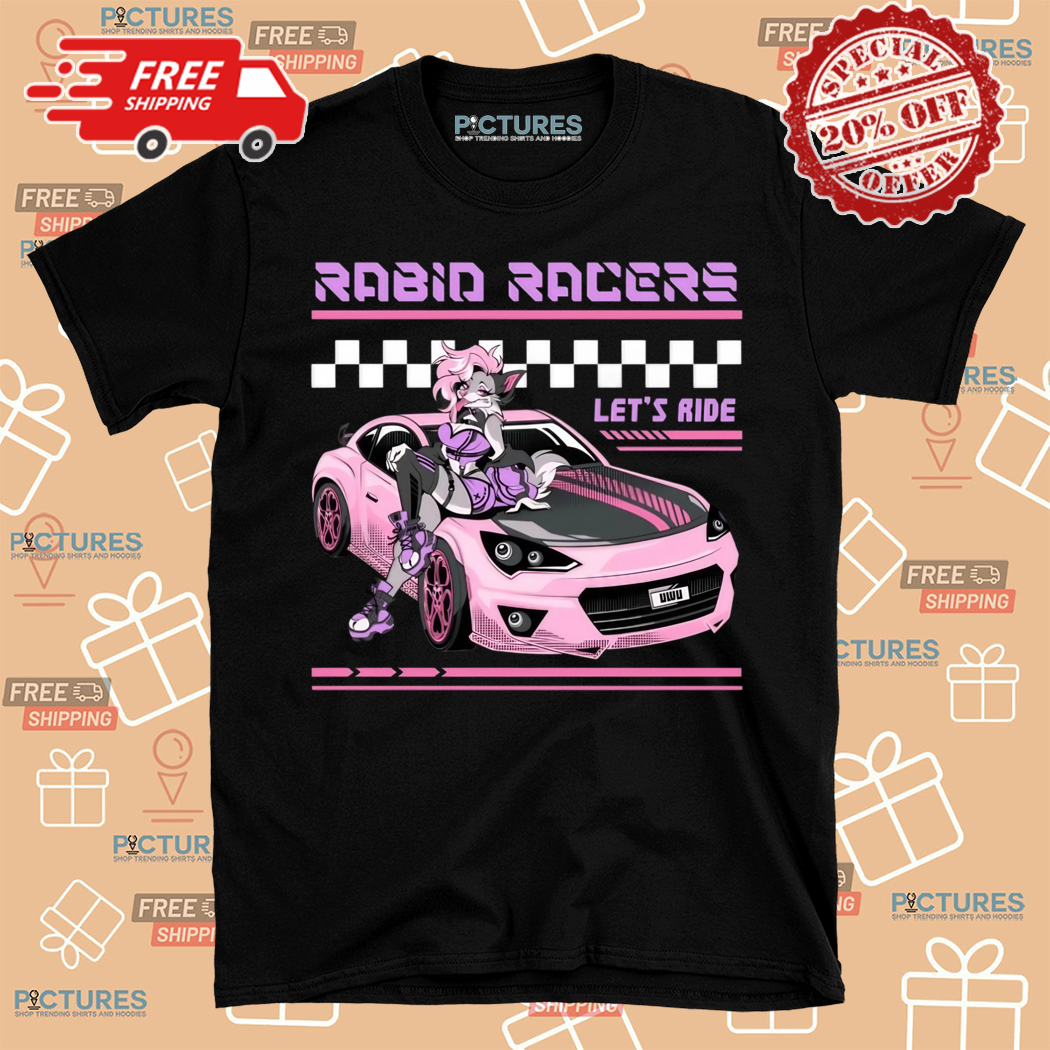 Rabid Racers Lets Ride Shirt