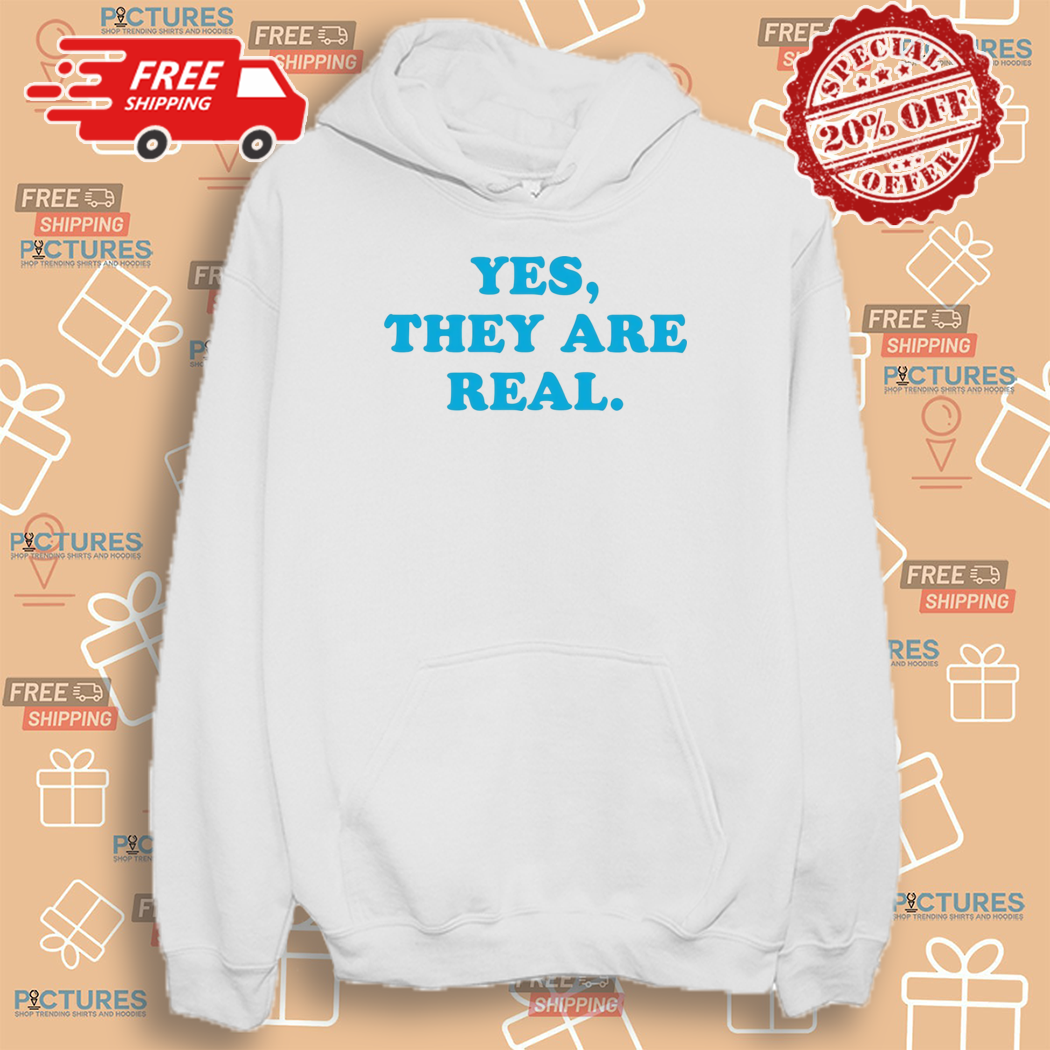 Yes They Are Real Shirt Yes They Are Real Shirt