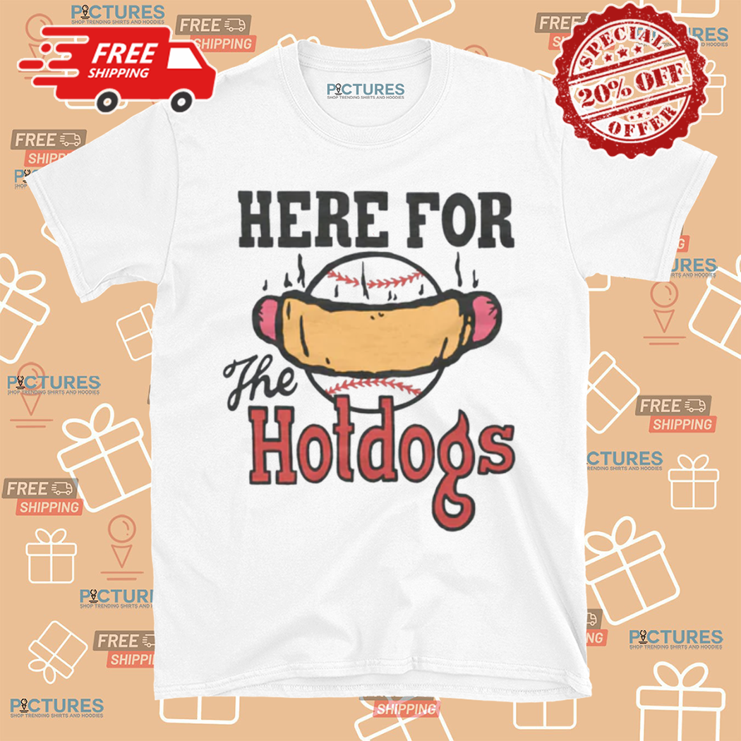 Here For The Hotdogs Baseball Shirt