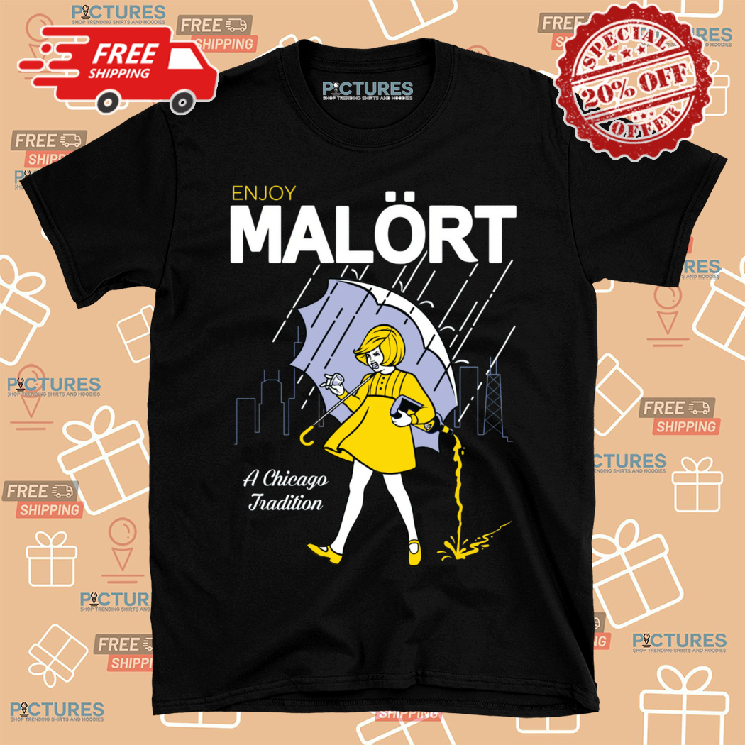 Enjoy Malort A Chicago Tradition Shirt