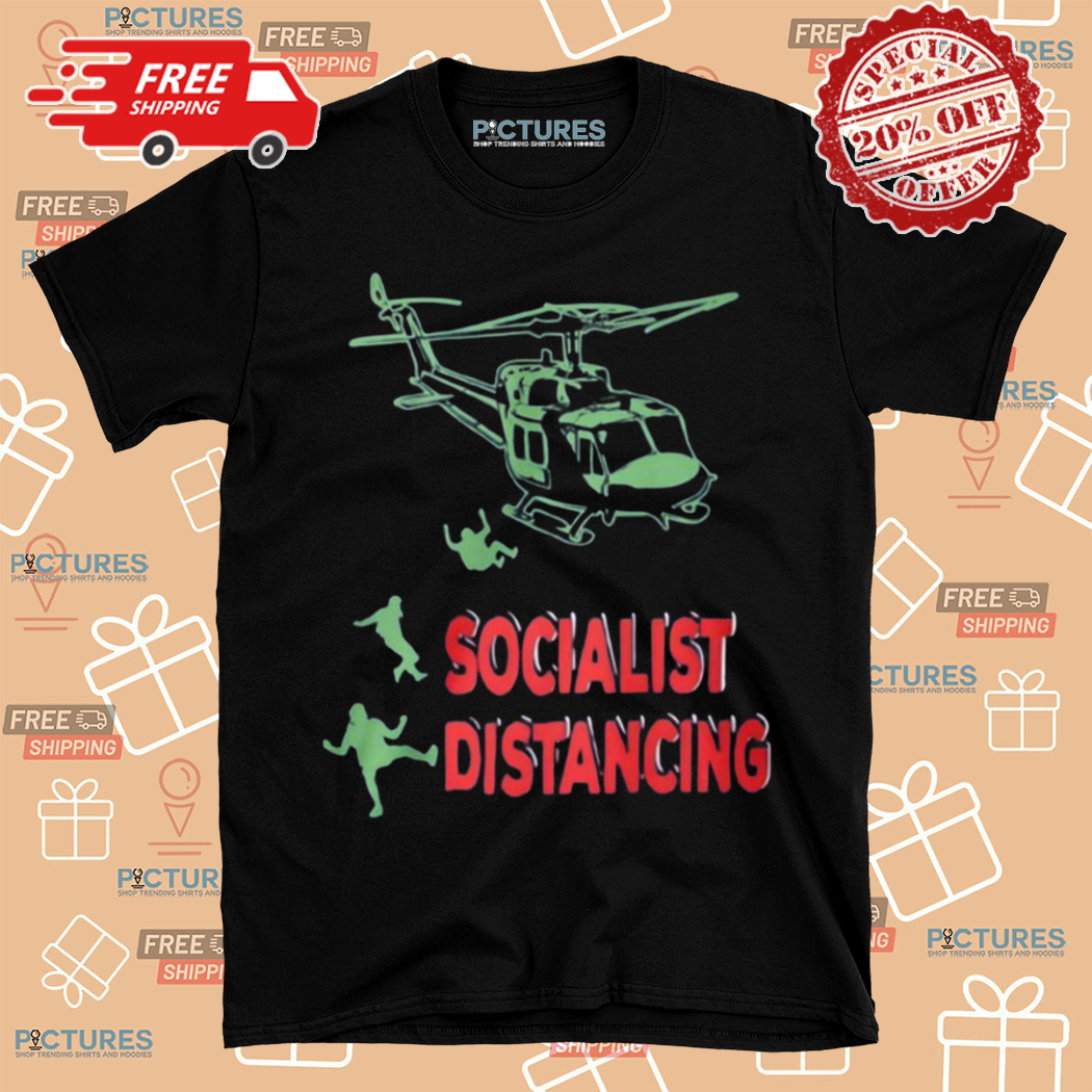 Socialist Distancing Shirt