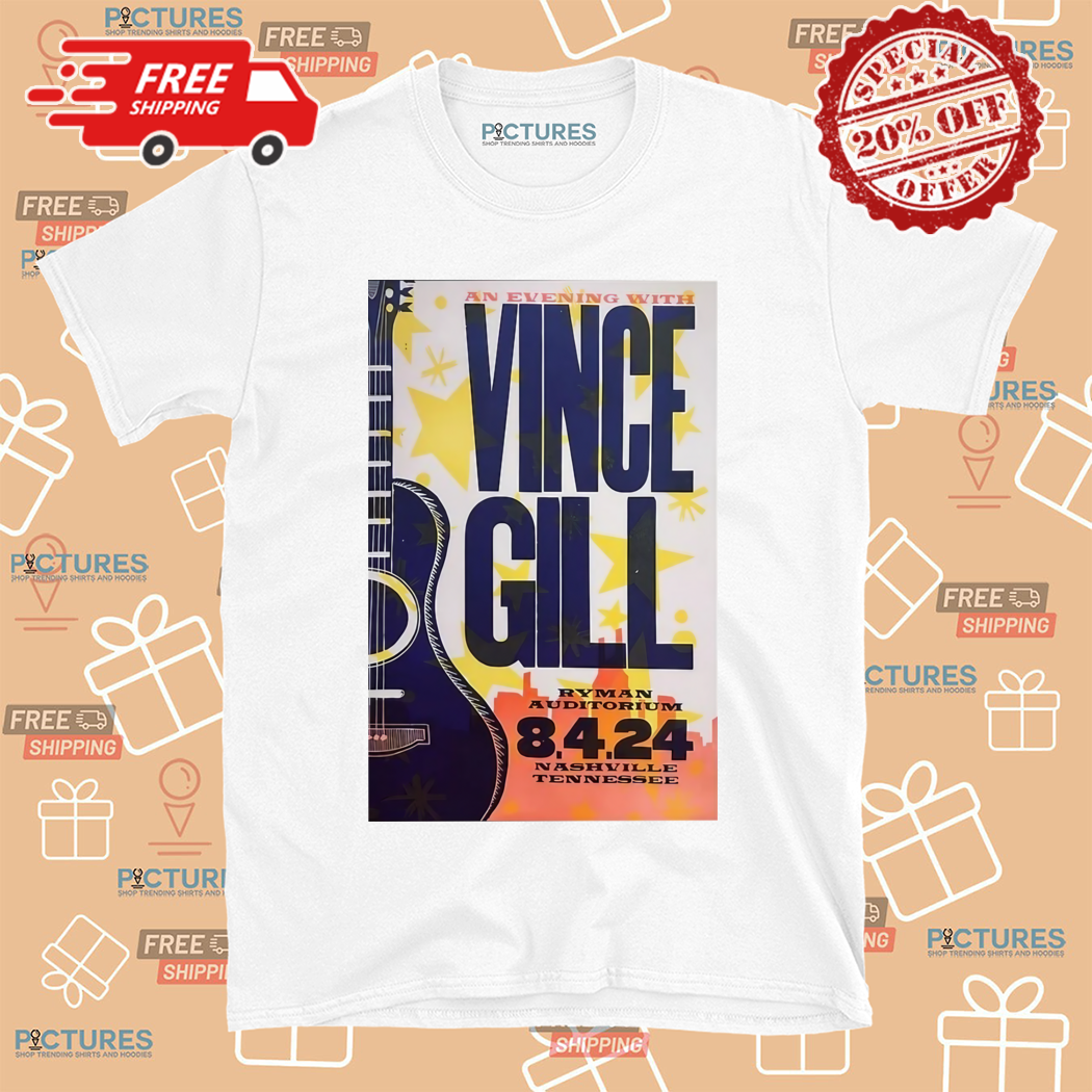 Vince Gill In Nashville TN On August 4 2024 Tour Poster Shirt