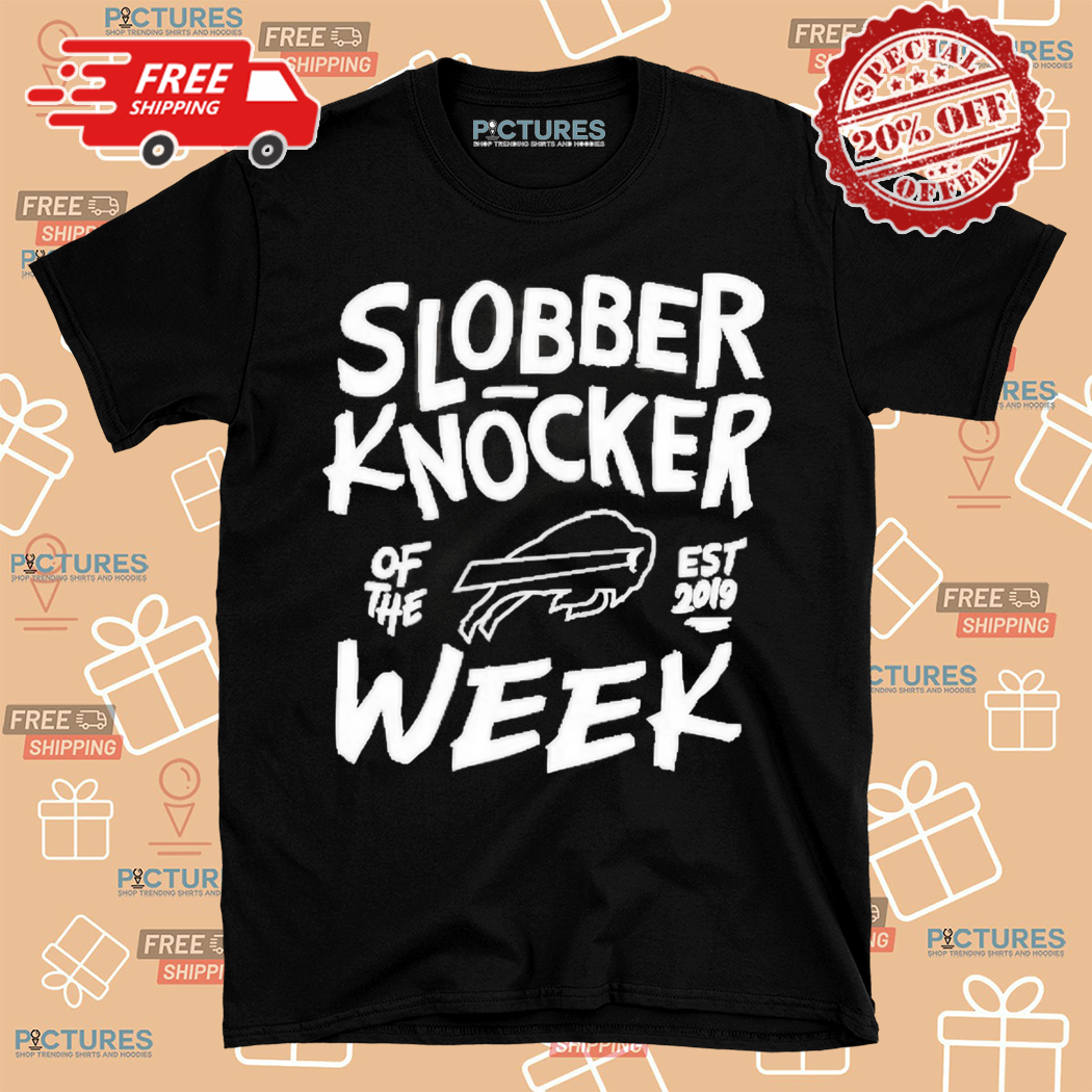 Bobby Babich Slobber Knocker Of The Week Est 2019 Shirt