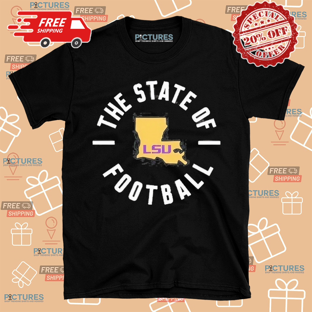 The State Of Football LSU 2024 Shirt