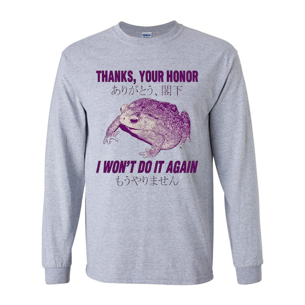 Thanks Your Honor I Won't Do It Again Frog Shirt Thanks Your Honor I Won't Do It Again Frog Shirt