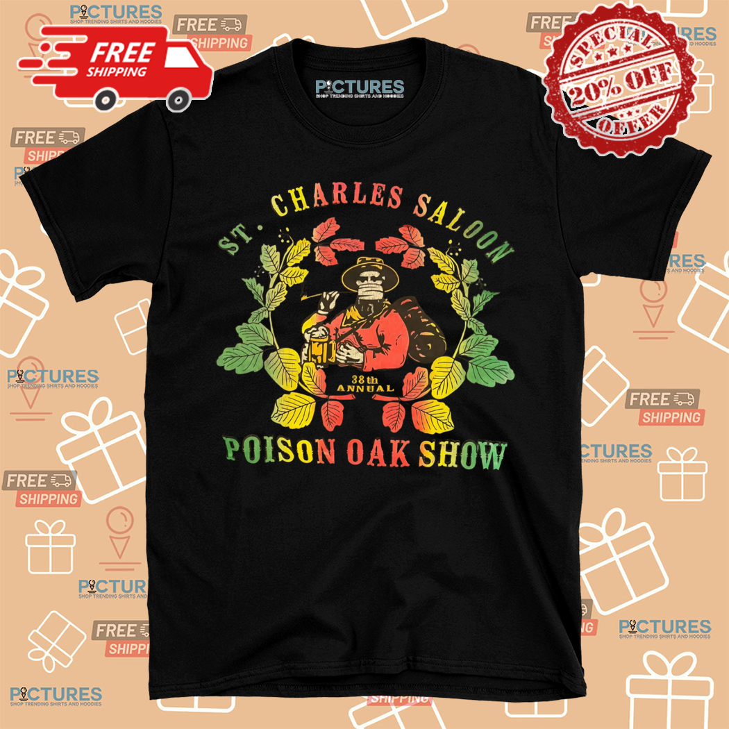 ST Charles Saloon Poison Oak Show Shirt
