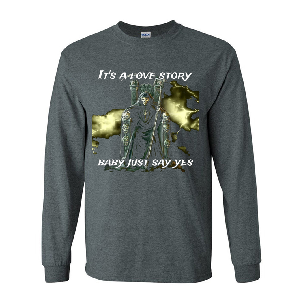 Skeleton Death Its A Love Story Baby Just Say Yes Shirt Skeleton Death Its A Love Story Baby Just Say Yes Shirt