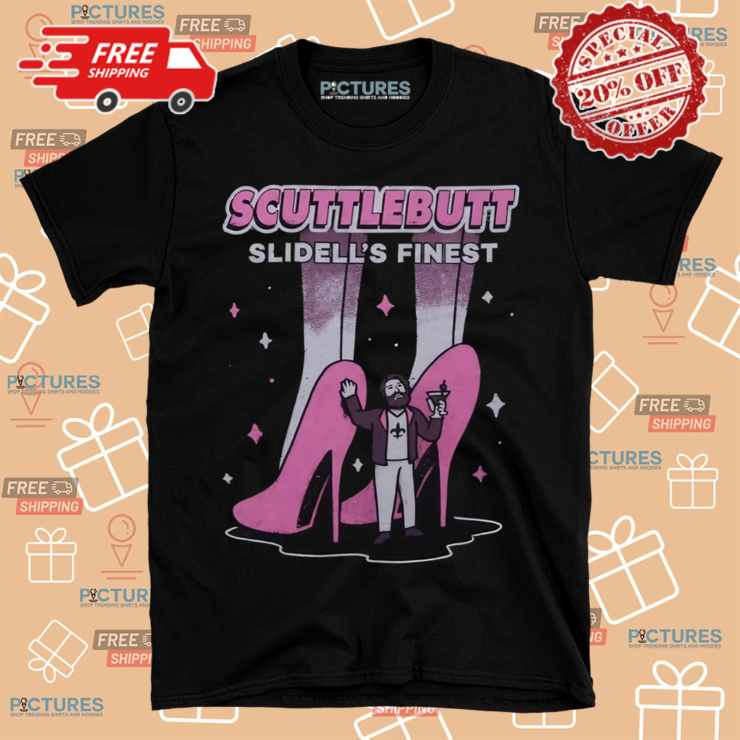 Scuttlebutt Slidells Finest Shirt