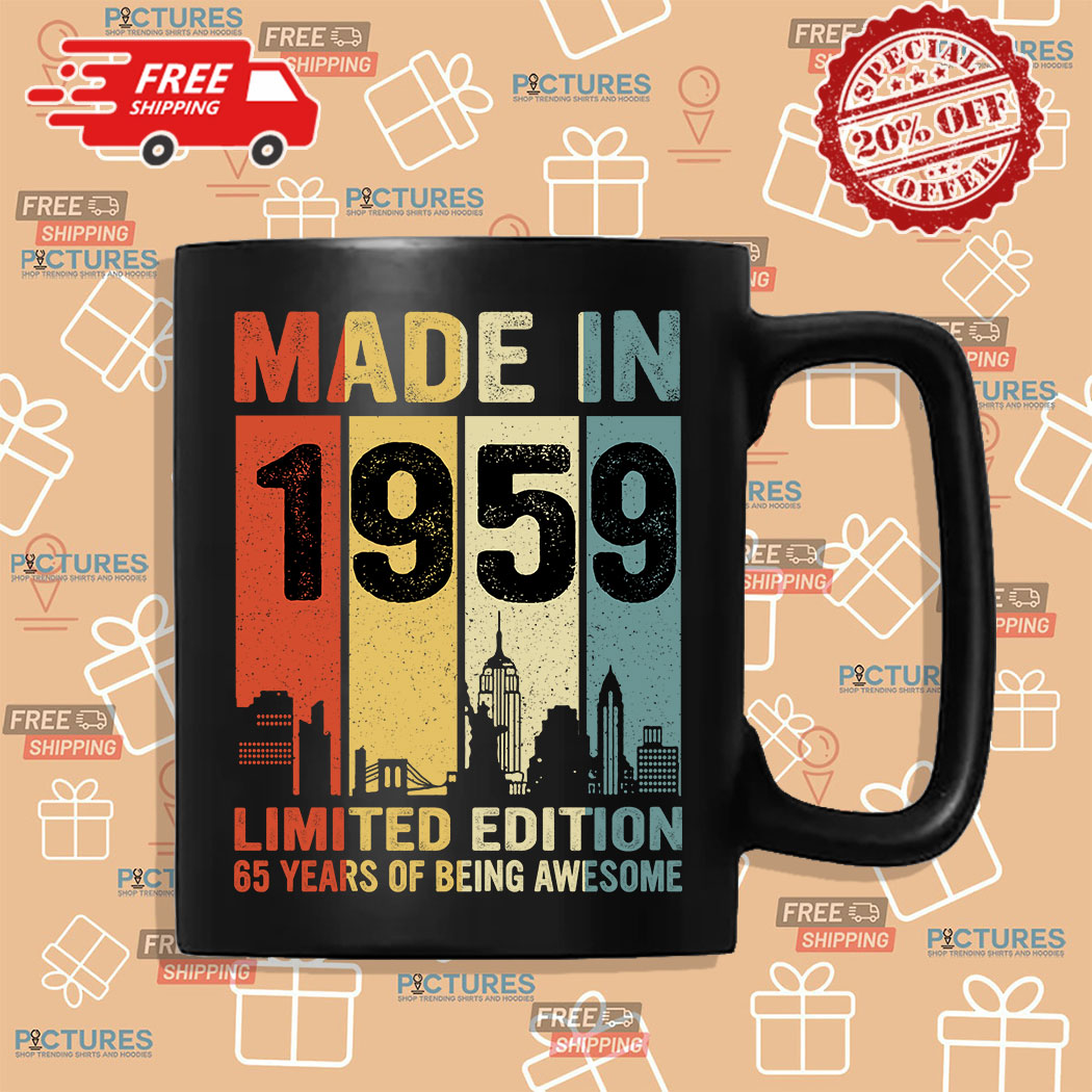 16-386308 Made In 1959 Limited Edition 65 Years Of Being Awesome Vintage Shirt 6 Picturestees Customized Gifts