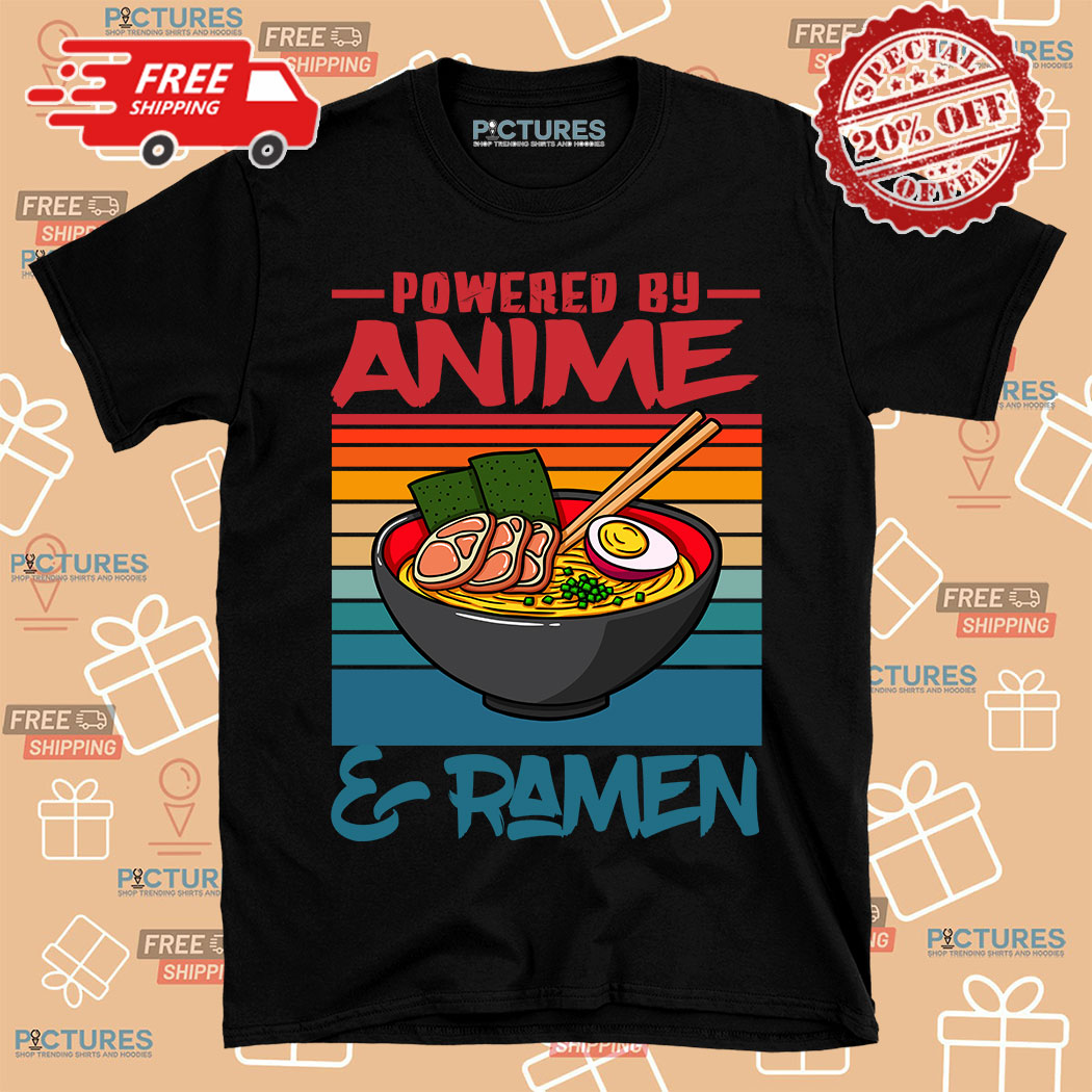 Powered By Anime And Ramen Retro Vintage Shirt
