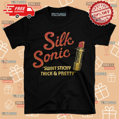 Lipsitck Silk Sonic Sweet Sticky Thick And Pretty Shirt