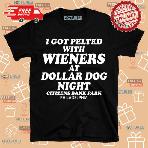 I Got Pelted With Wieners At Dollar Dog Night Citizens Bank Park Philadelphia shirt