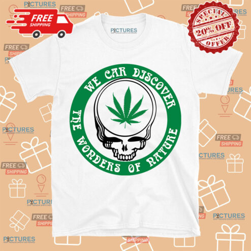 Grateful Dead Weeb We Can Discover The Wonders Of Nature T-Shirt