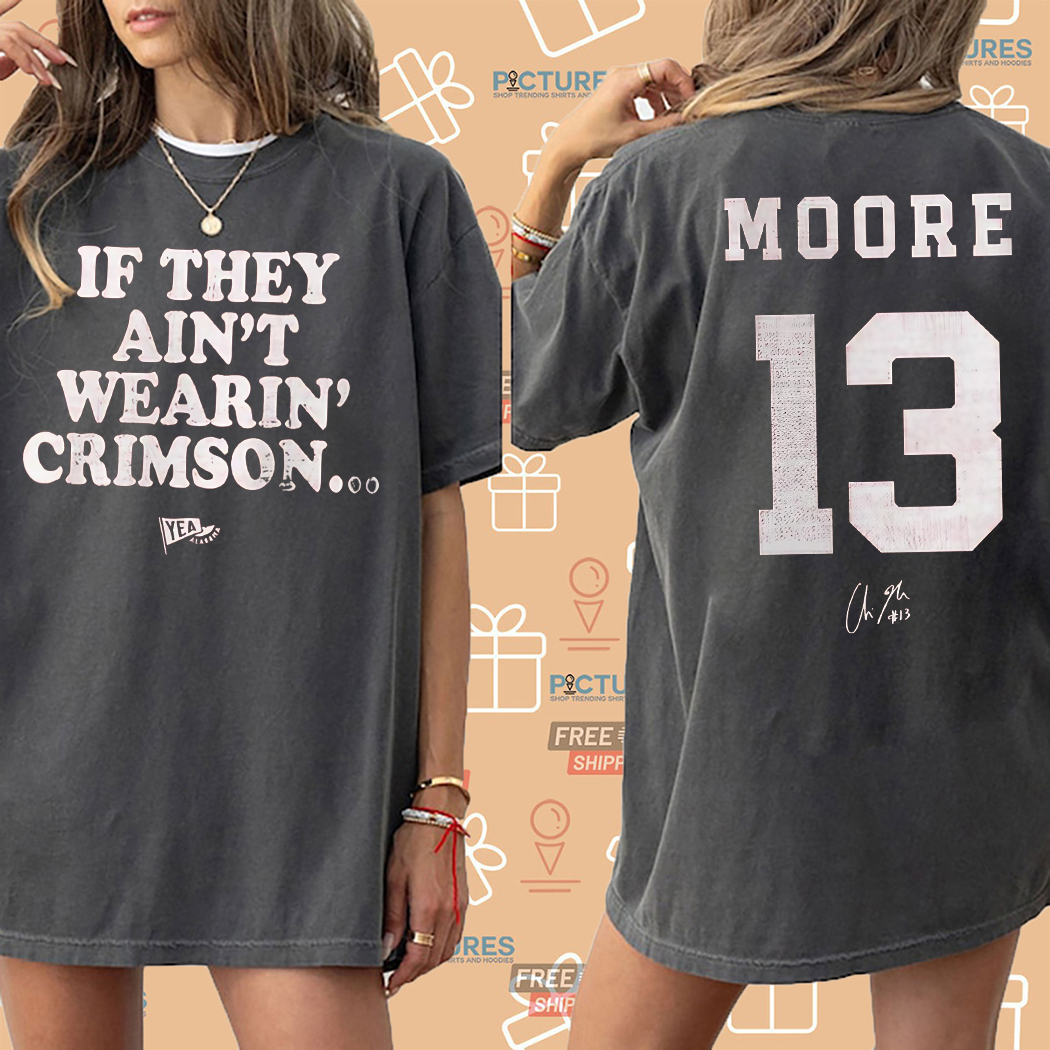 If They Aint Wearin Crimson 2024 Shirt
