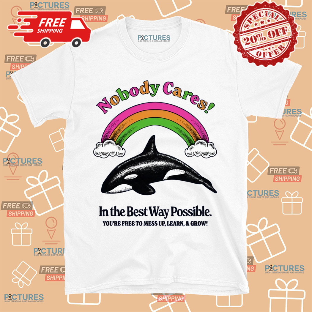 Dolphin Nobody Cares In The Best Way Possible Shirt