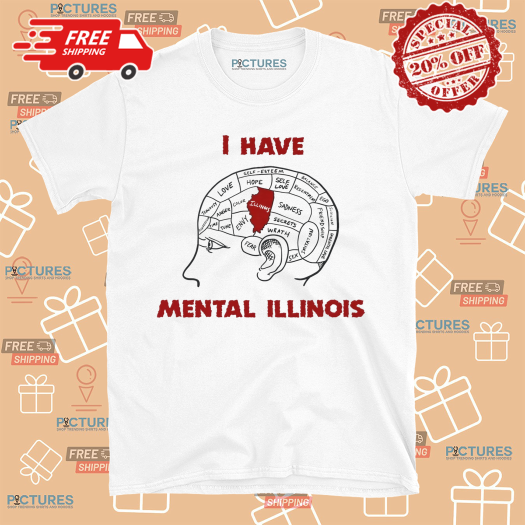 I Have Mental Illinois 2024 Shirt