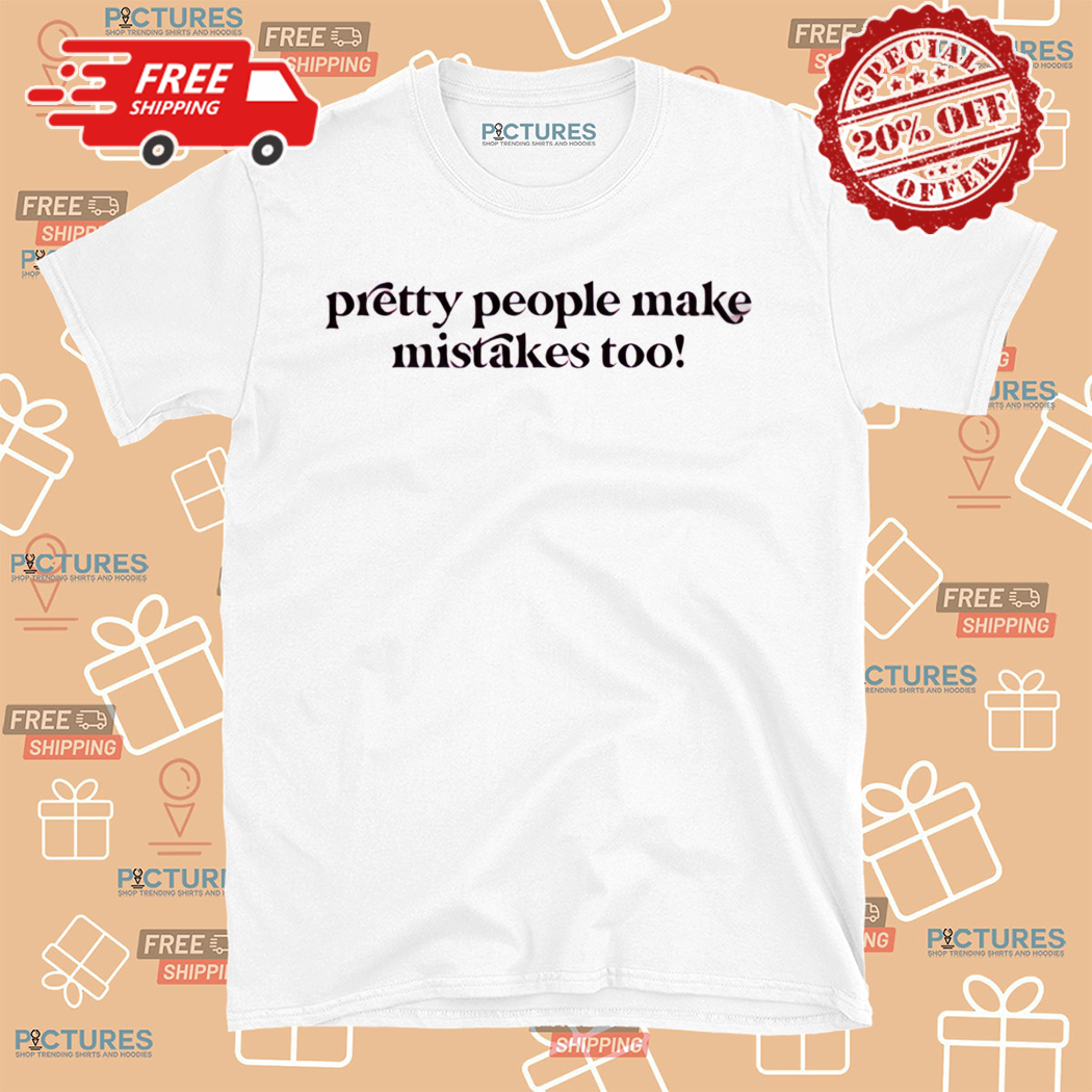 Rachel Zegler Wearing Pretty People Make Mistakes Too Shirt