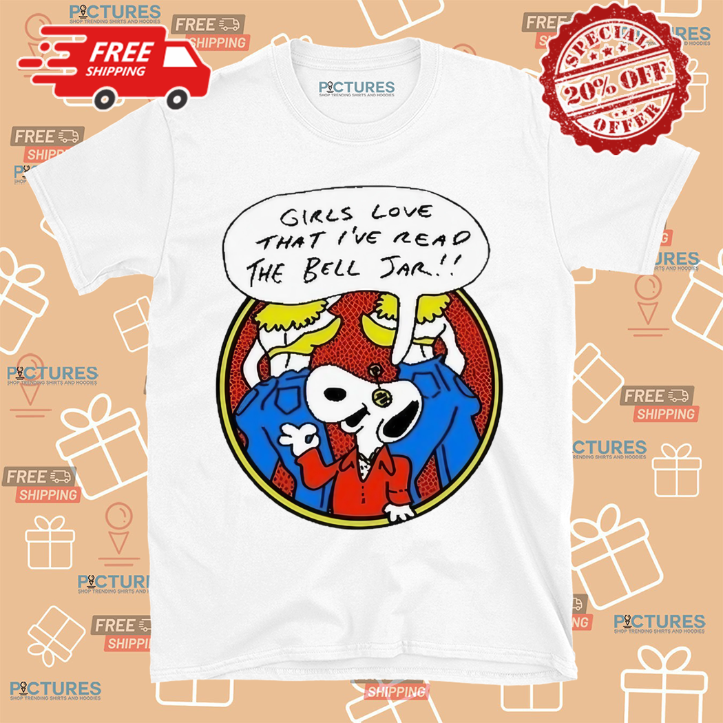 Snoopy Girls Love That I Have Read The Bell Jar Shirt