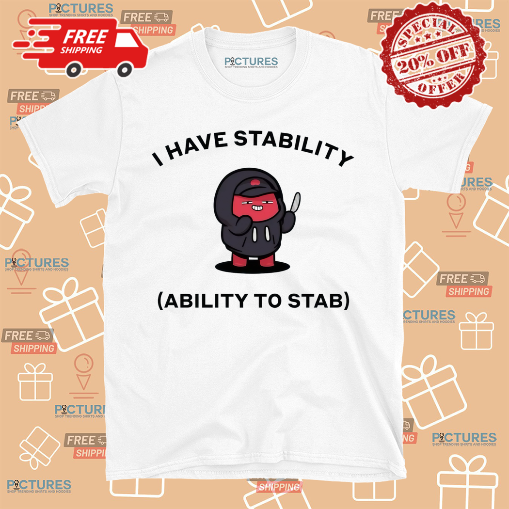 Azuki Beanz NFT I Have Stability Ability To Stab Shirt
