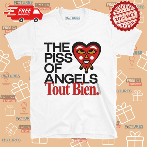 Tout Bien Pils The Piss Of Angels 2024 Shirt