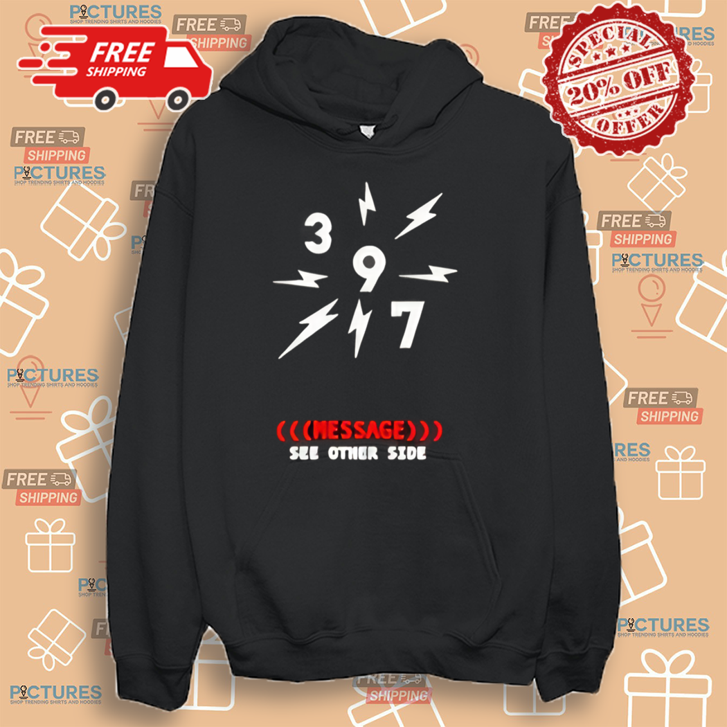 397 Message See Other Side Shirt 397 Message See Other Side Shirt