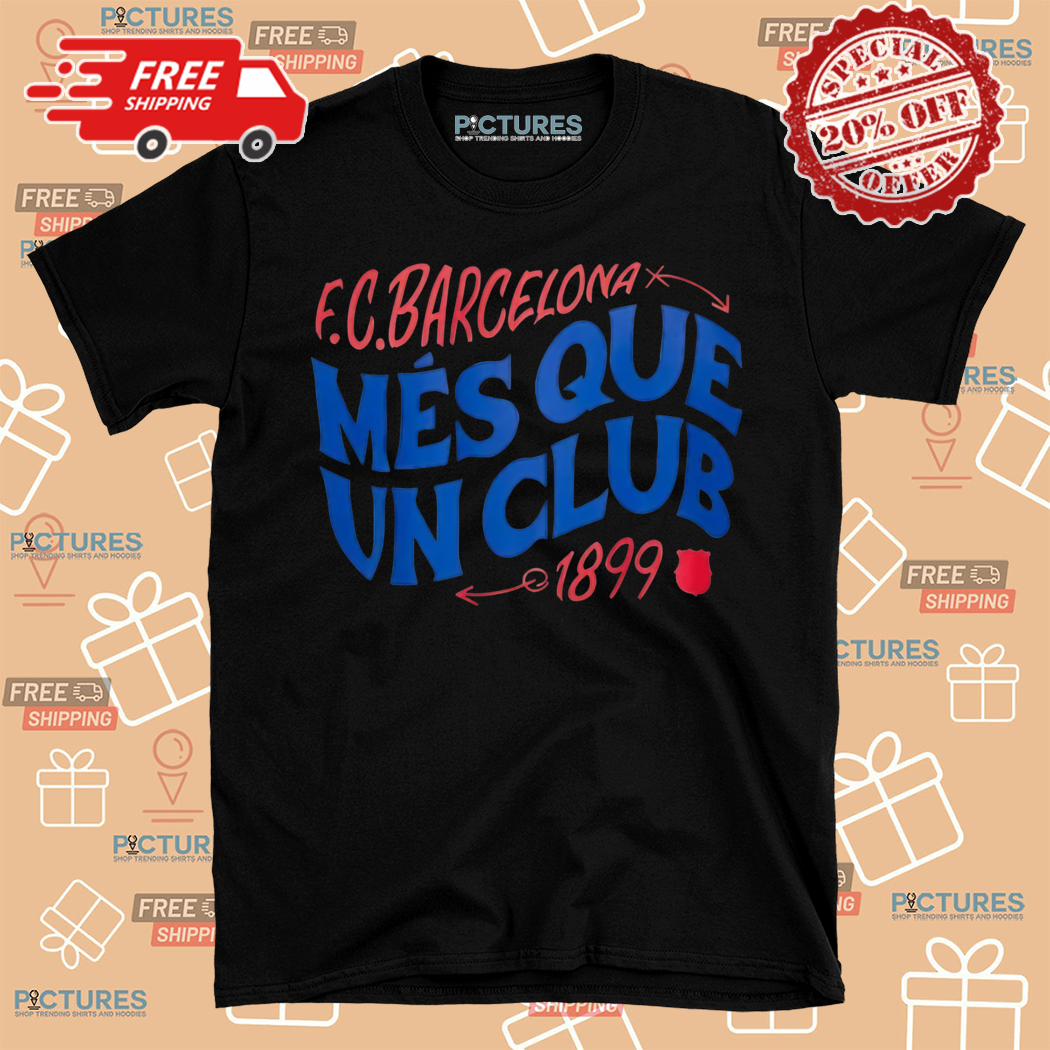 Fc Barcelona Mes Que Un Club 1899 Shirt