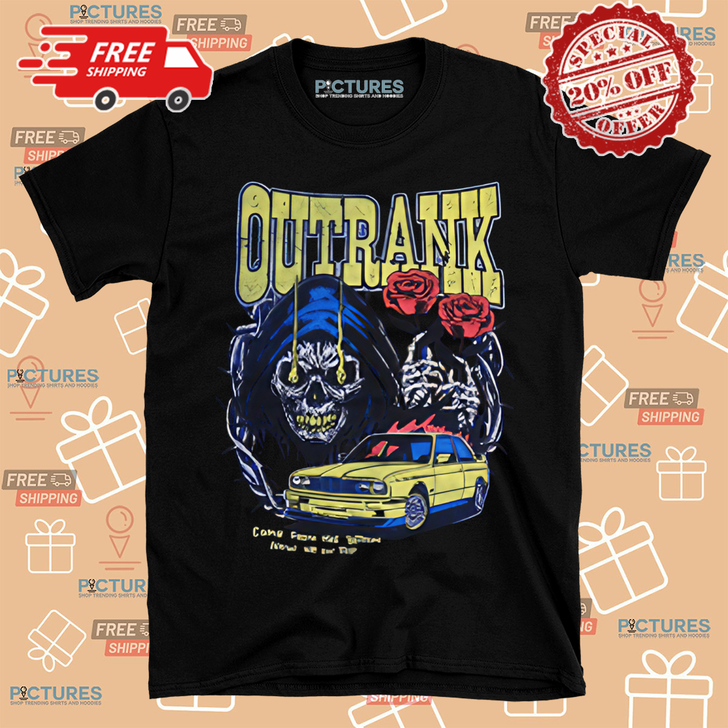 Now We On Top Outrank Shirt