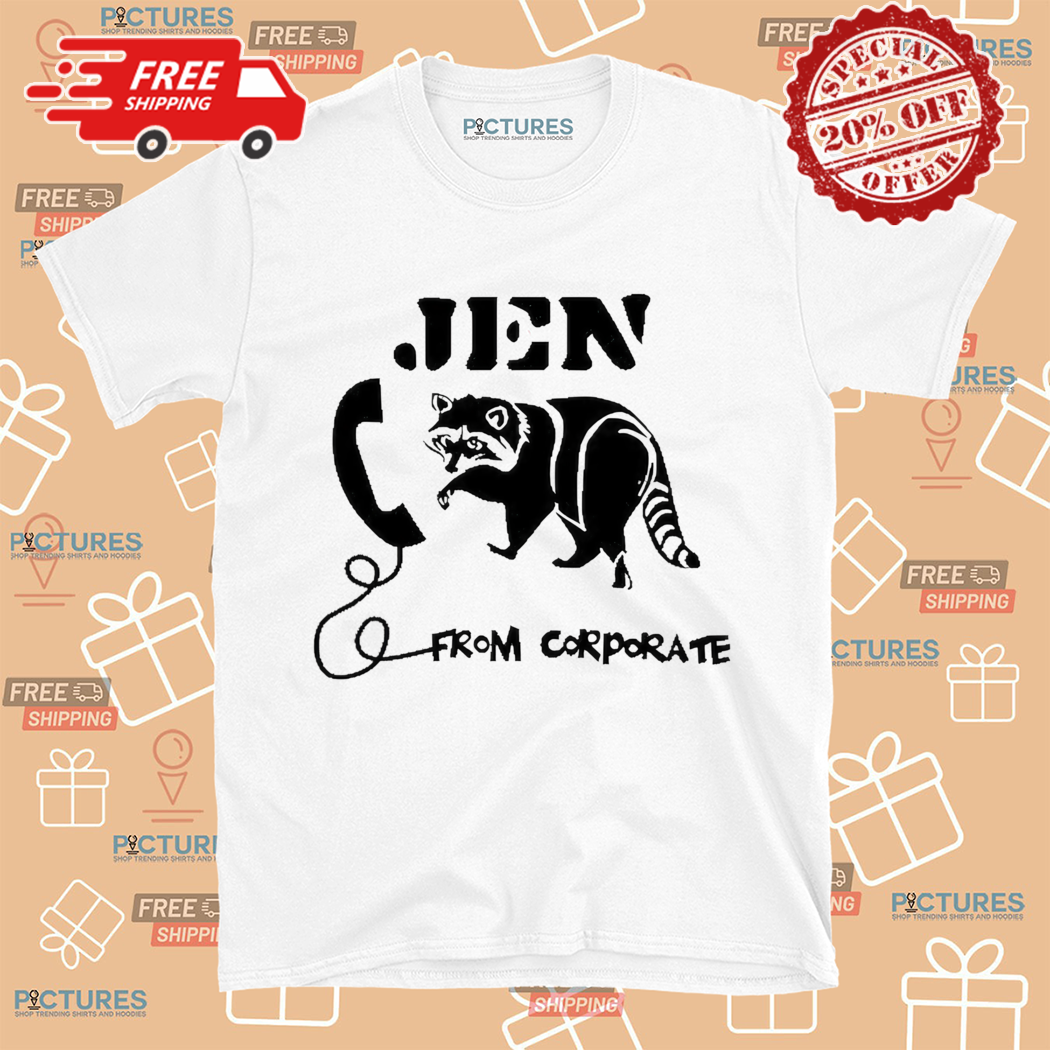 Racoon Jen From Corporate Shirt
