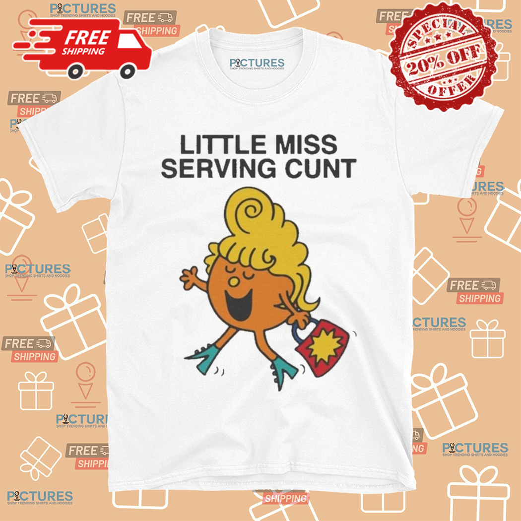 Little Miss Serving Cunt Cartoon Shirt