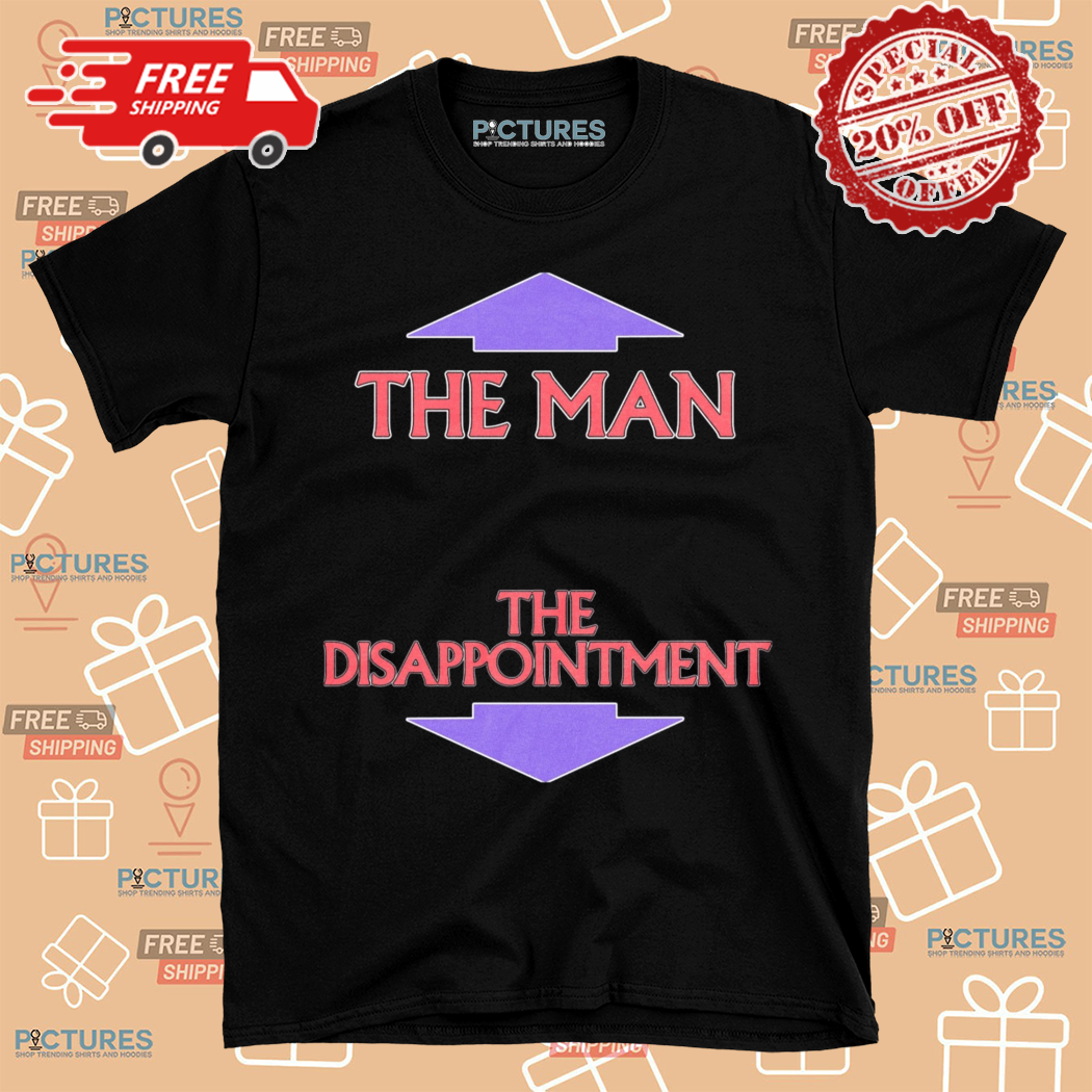 The Man The Disappointment 2024 Shirt