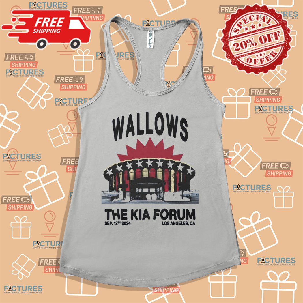 Wallows The Kia Forum Sep 12th 2024 Los Angeles CA Shirt Wallows The Kia Forum Sep 12th 2024 Los Angeles CA Shirt