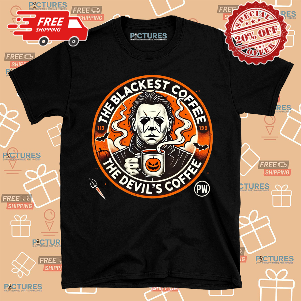 Micheal Myers The Blackest Coffee The Devils Coffee Halloween Shirt