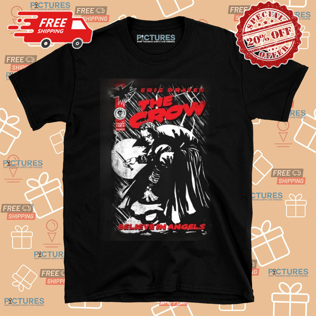 Eric Draven The Crow Believe In Angels Shirt