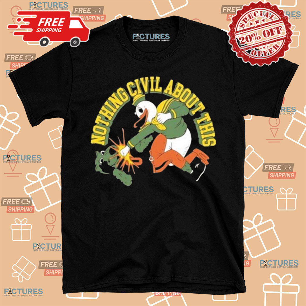Nothing Civil About This Shirt
