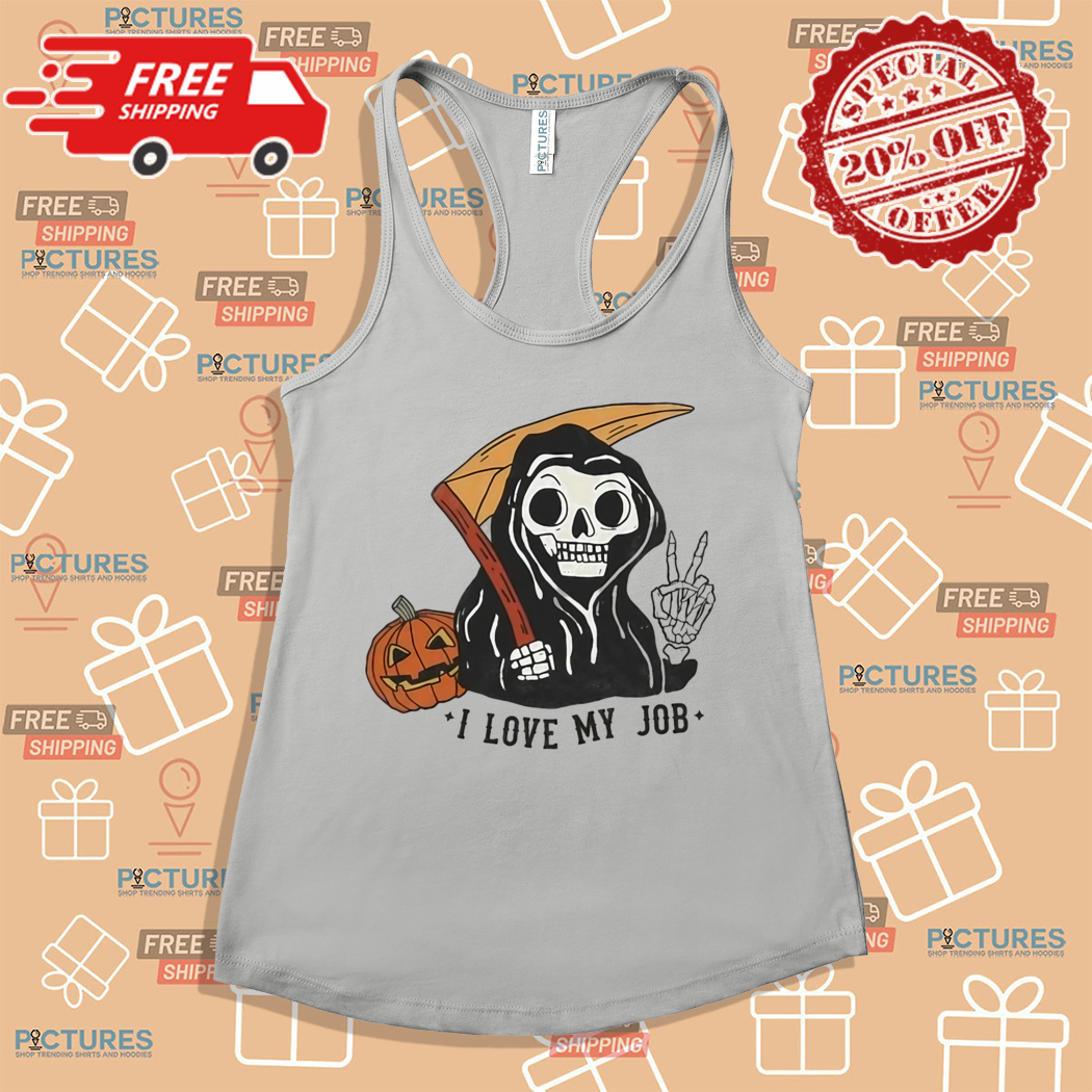 Grim Reaper Pumpkin I Love My Job Halloween Shirt Grim Reaper Pumpkin I Love My Job Halloween Shirt