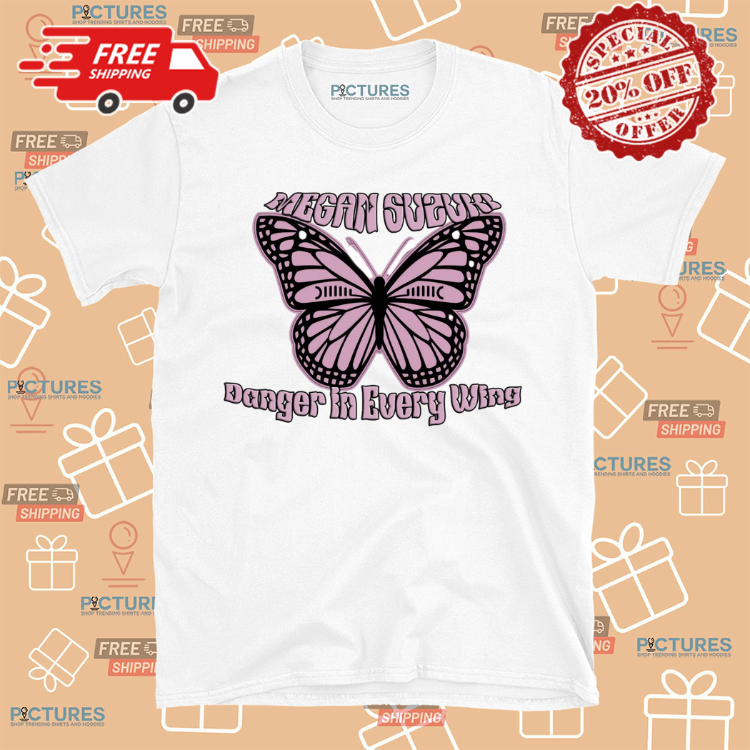 Butterfly Megan Suzuki Danger In Every Wing Shirt