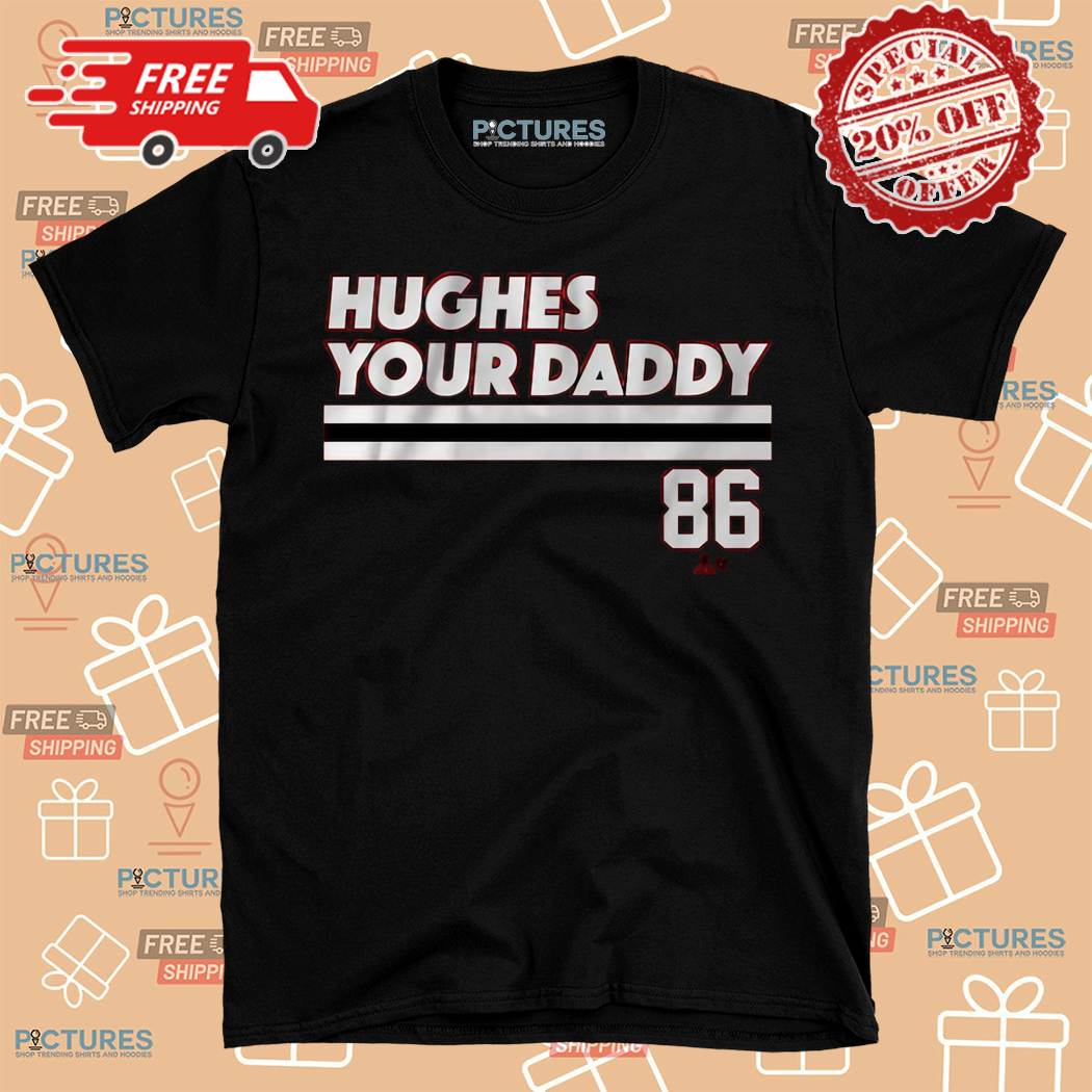 Hughes Your Daddy 86 Shirt