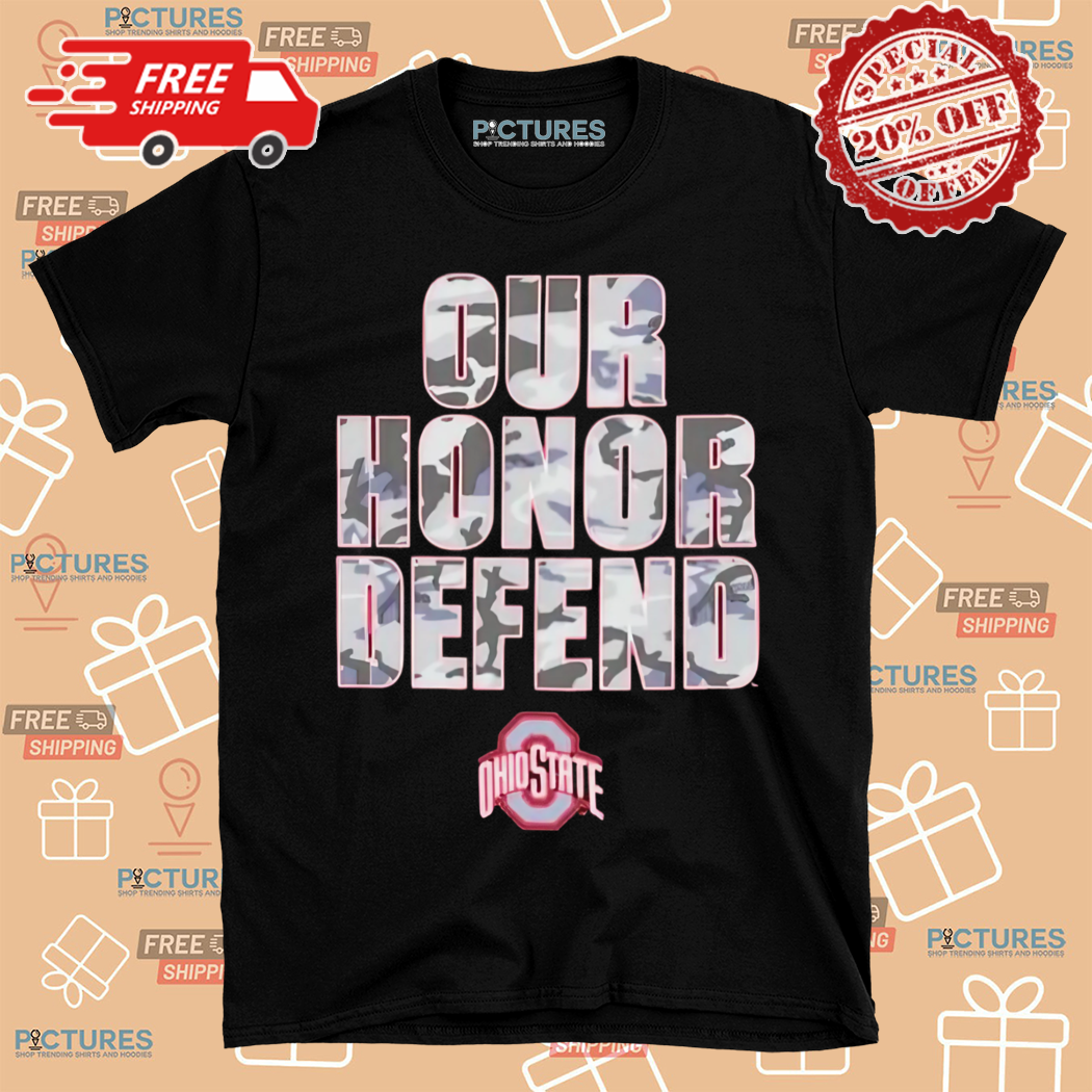 Ohio State Buckeyes Our Honor Defend Shield Shirt